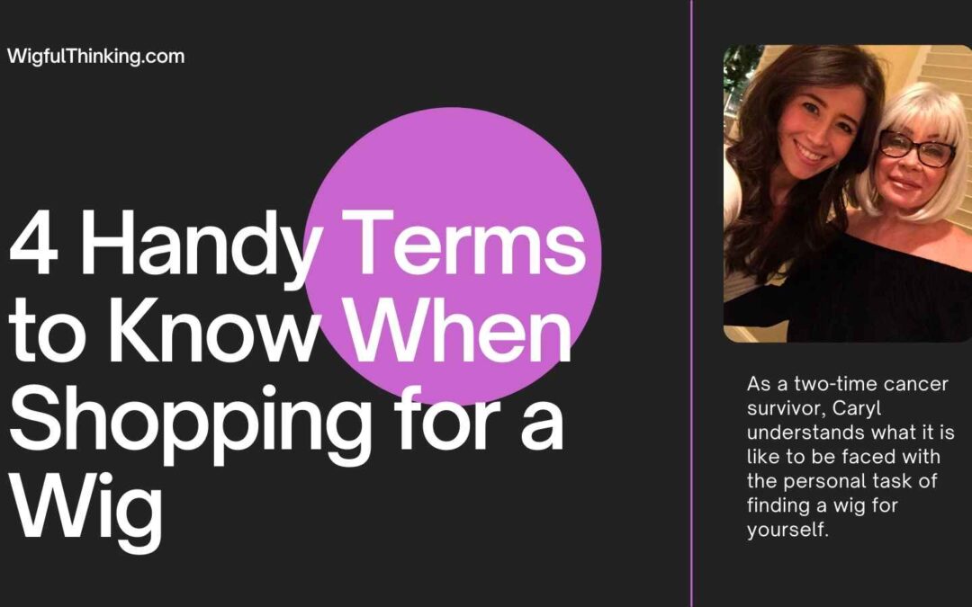 4 Handy Terms to Know When Shopping for a Wig