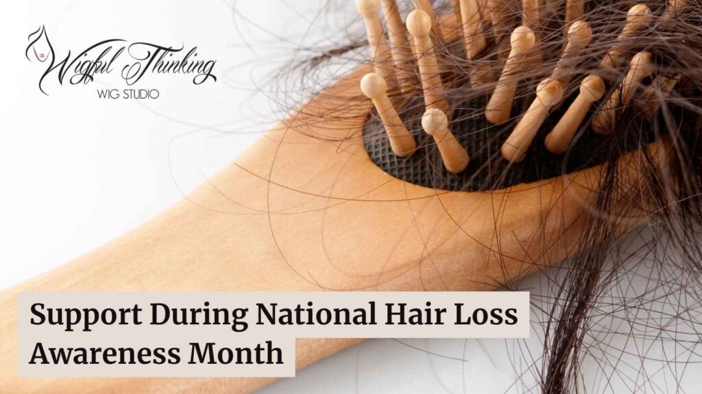 Support During National Hair Loss Awareness Month